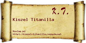Kiszel Titanilla névjegykártya